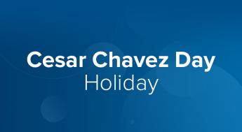 Cesar Chavez Day Holiday