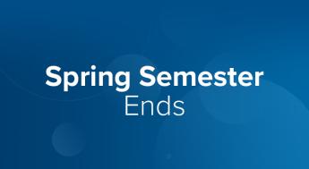 Spring Semester Ends