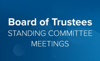 Board of Trustess Standings Committee Meetings
