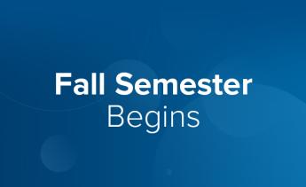 Fall Semester Begins