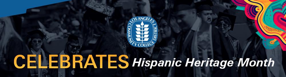 LACCD Celebrates Hispanic Heritage Month graphic