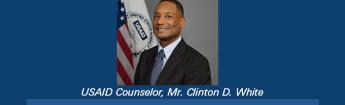 USAID Counselor, Mr. Clinton D. White