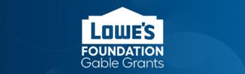 Lowe's Foundation Gable Grants